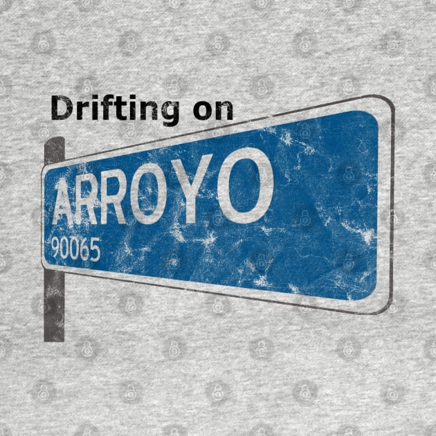 Drifting on Arroyo Father's Distressed Street Sign Shirt by driftingonarroyo